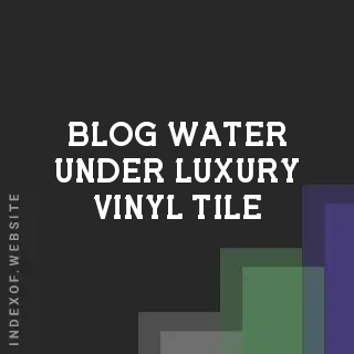 Water Under Luxury Vinyl Tile (LVT): Should You Replace or Leave It? | Logo - Indexof